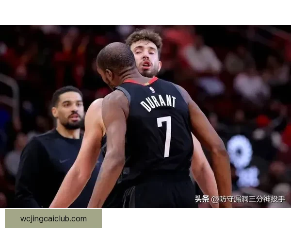 火箭四连客启程 KD透露退役计划 申京举动澄清不和传闻